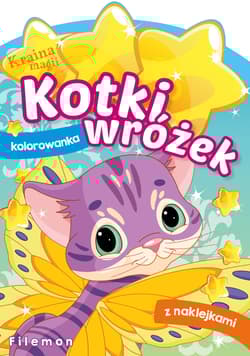 Filemon. Kotki wróżek. Kraina magii