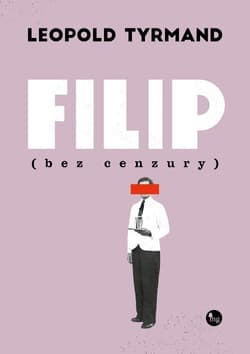 Filip (bez cenzury) - Leopold Tyrmand