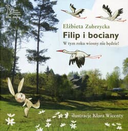 Filip i bociany W tym roku wiosny nie będzie