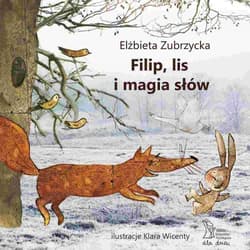 Filip lis i magia słów - Elżbieta  Zubrzycka