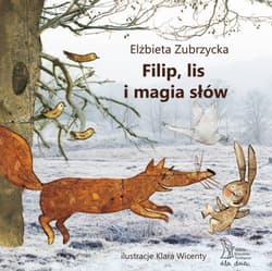 Filip, lis i magia słów - Elżbieta  Zubrzycka
