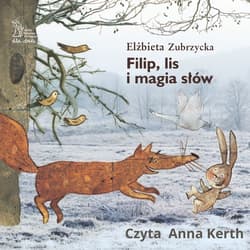 Filip, lis i magia słów - audiobook - Elżbieta  Zubrzycka
