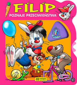 Filip poznaje przeciwieństwa - Opracowanie Zbiorowe