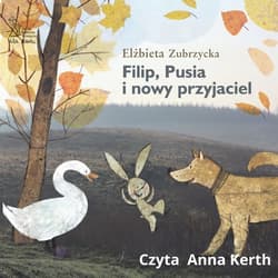 Filip, Pusia i nowy przyjaciel - audiobook - Elżbieta  Zubrzycka