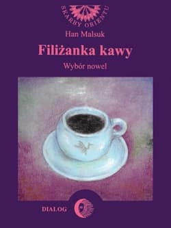 Filiżanka kawy Wybór nowel - Han Malsuk