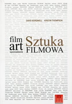 Film Art Sztuka filmowa wprowadzenie - Bordwell David, Thompson Kristin