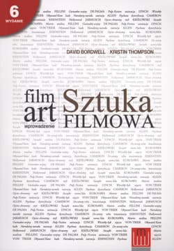 Film Art Sztuka filmowa wprowadzenie - Bordwell David, Thompson Kristin