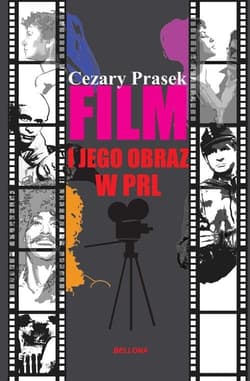 Film i jego obraz w PRL - Cezary Prasek