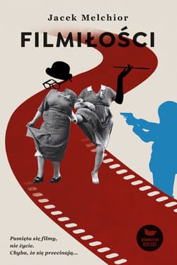 Filmiłości - Jacek Melchior