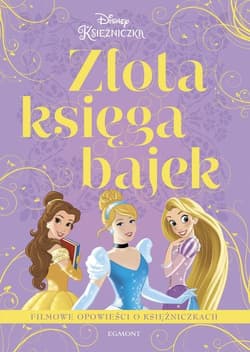 Filmowe opowieści o księżniczkach. Złota księga bajek - Paulina Kaniewska