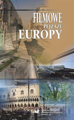 Filmowe pejzaże Europy - red. Magdalena Kempna-Pieniążek, Barbara Kita