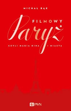 Filmowy Paryż - Michał Bąk