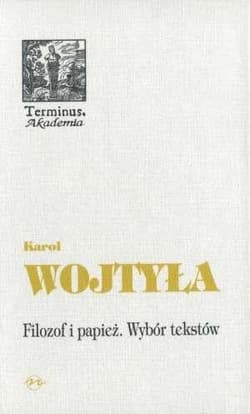 Filozof i papież Wybór tekstów - Karol Wojtyła, Jarosław Merecki