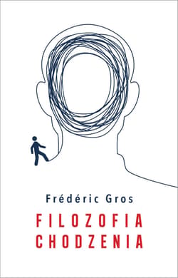 Filozofia chodzenia - ebook - Frederic  Gros