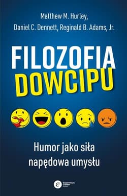Filozofia dowcipu Humor jako siła napędowa umysłu