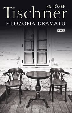 Filozofia dramatu - ks. Józef Tischner