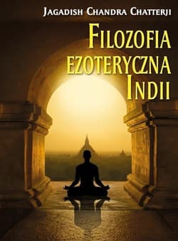 Filozofia ezoteryczna Indii - Chatterji Jagadish Chandra