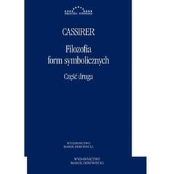 Filozofia form symbolicznych Część 2 - Ernst Cassirer