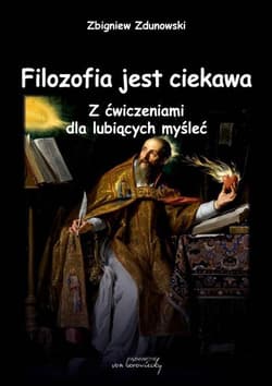 Filozofia jest ciekawa - Zbigniew Zdunowski