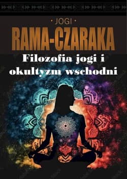 Filozofia jogi i okultyzm wschodni - Jogi Rama-Czaraka