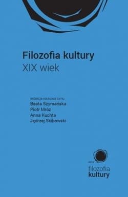 Filozofia kultury XIX wiek - Praca zbiorowa
