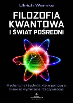Filozofia kwantowa i świat pośredni - Ulrich Warnke