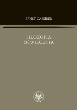 Filozofia oświecenia - Ernst Cassirer