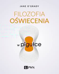 Filozofia oświecenia w pigułce - Jane O'Grady