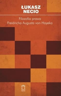 Filozofia prawa Friedricha Augusta von Hayeka - Necio Łukasz