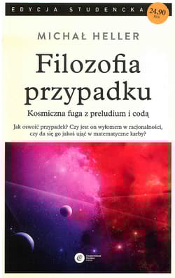Filozofia przypadku Kosmiczna fuga z preludium i codą - Michał Heller