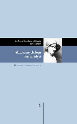 Filozofia psychologii i humanistyki - św. Teresa Benedykta od Krzyża Edyta Stein