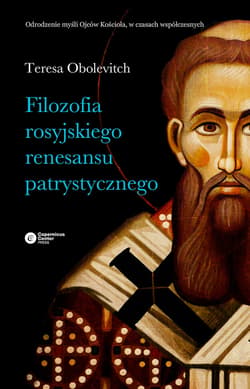 Filozofia rosyjskiego renesansu patrystycznego - ebook - Teresa Obolevitch