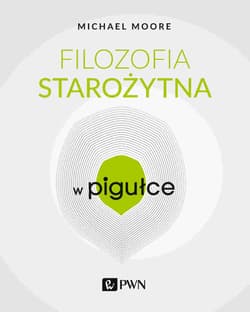 Filozofia starożytna w Pigułce - Michael Moore