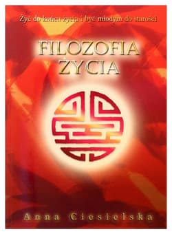 Filozofia życia - Anna Ciesielska
