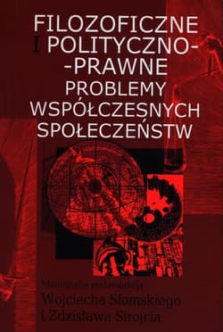 Filozoficzne i polityczno-prawne problemy współczesnych społeczeństw - Wojciech Słomski, Sirojć Zdzisław