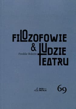 Filozofowie & ludzie teatru Myślenie jako przedstawienie