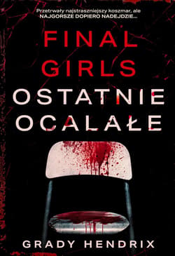 Final Girls. Ostatnie ocalałe - ebook - Grady Hendrix