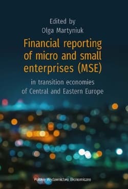 Financial reporting of micro and small enterprises (MSE) in transition economies of Central and East - Opracowanie Zbiorowe