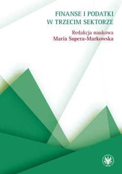 Finanse i podatki w trzecim sektorze - Maria Supera-Markowska