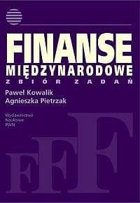 Finanse międzynarodowe Zbiór zadań - Kowalik Paweł, Agnieszka Pietrzak