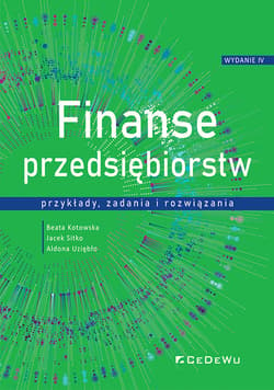 Finanse przedsiębiorstw przykłady, zadania i rozwiązania