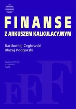 Finanse z arkuszem kalkulacyjnym - Cegłowski Bartłomiej, Błażej Podgórski