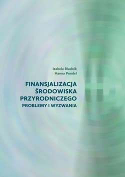 Finansjalizacja środowiska przyrodniczego problemy i wyzwania - Bludnik Izabela