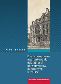 Finansowoprawne uwarunkowania działalności uniwersytetów publicznych w Polsce