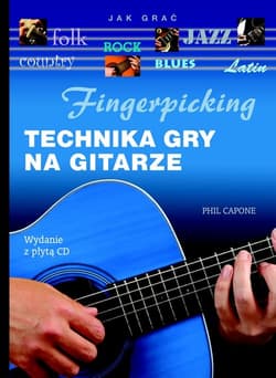 Fingerpicking. Technika gry na gitarze - Capone Phil