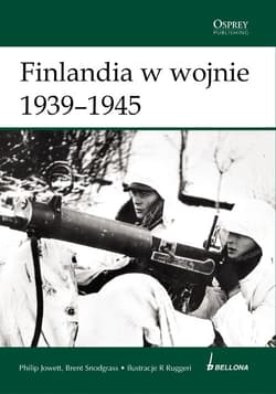 Finlandia w wojnie 1939-1945 - Jowett Philip, Snodgrass Brent