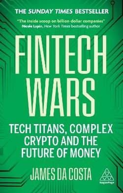Fintech Wars. Tech Titans, Complex Crypto and the Future of Money wer. angielska - James da Costa