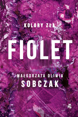 Fiolet. Kolory zła. Tom 7 - Małgorzata Oliwia Sobczak