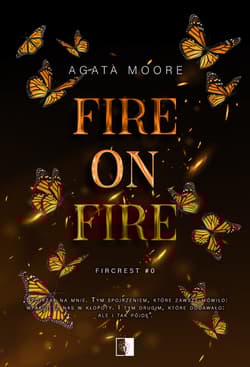 Fire on Fire. Fircrest - Agata Moore