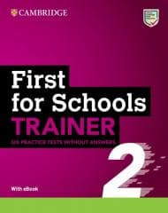 First for Schools Trainer 2 Six Practice Tests